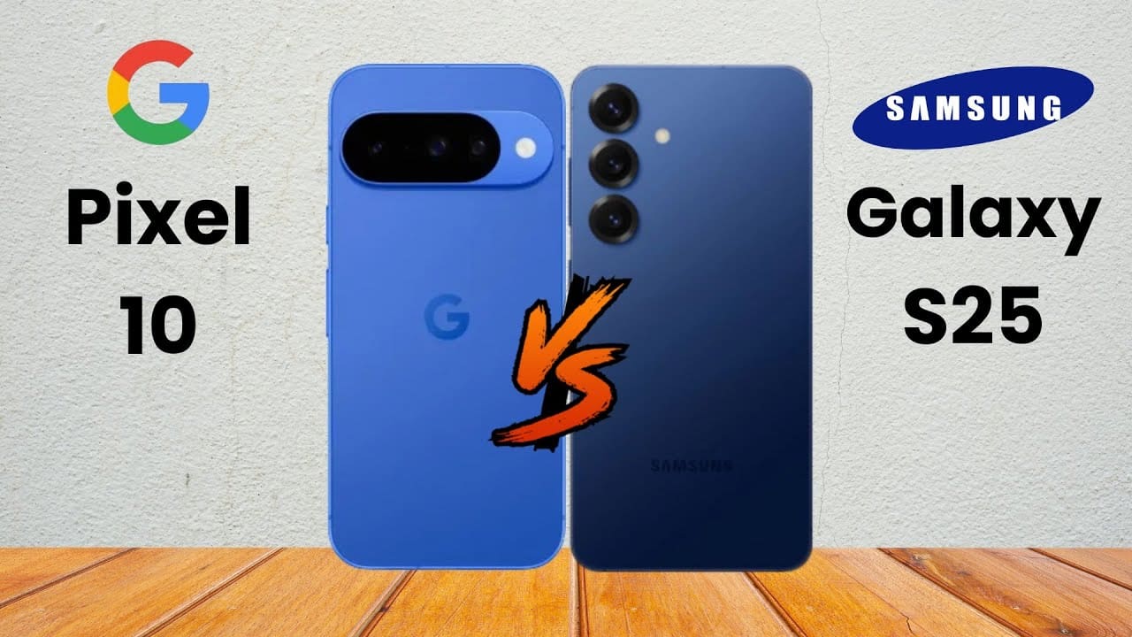Pixel 10 وGalaxy S25